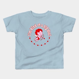 I'm Kind of a Big Deal Kids T-Shirt